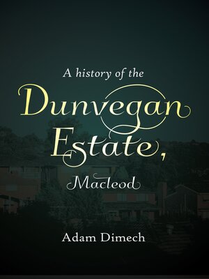 cover image of A History of the Dunvegan Estate, Macleod